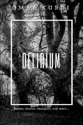 Delirium By Kurdi 9781387509423 (Paperback)