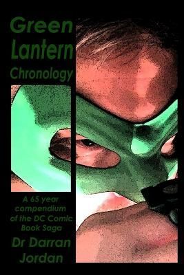 Green Lantern Chronology Volume 1 By Darran Jordan 9781387529858