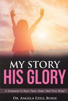 My Story His Glory By Burse 9781387539116 (Paperback)