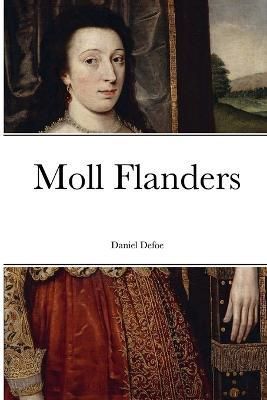 Moll Flanders By Defoe 9781387551606 (Paperback)