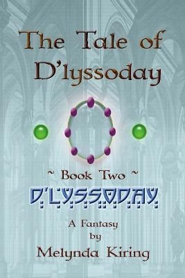 Tale of D'lyssoday - Book Two By Kiring 9781387621934 (Paperback)