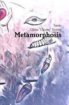 Metamorphosis By Samia 9781387672905 (Paperback)