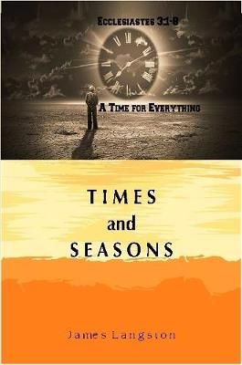 Times and Seasons By James Langston 9781387675029 (Paperback)