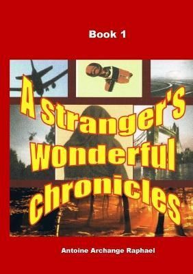 stranger's wonderful chronicles, Book 1 By Raphael 9781387678143
