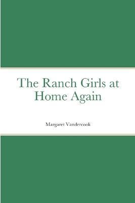 Ranch Girls at Home Again By Vandercook 9781387679607 (Paperback)