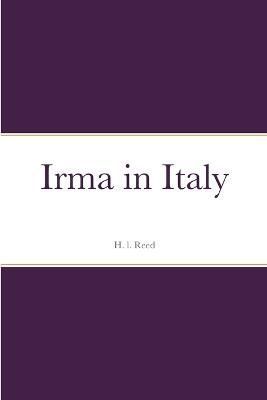 Irma in Italy By Reed 9781387698776 (Paperback)