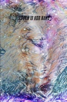 Storm Is Her Name By Yemaya Aphrodite, Layde 9781387713530 (Hardback)