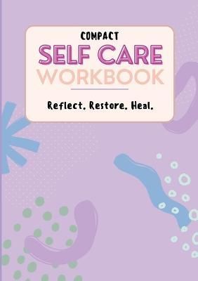 Compact Self Care Workbook By Moore 9781387723249 (Paperback)