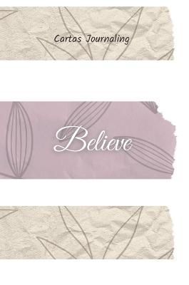 Blessed Collection_Notebook_Believe By Amarylis Delgado 9781387768028