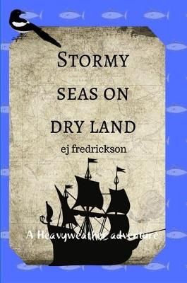 Stormy Seas On Dry Land By Fredrickson 9781387768448 (Paperback)