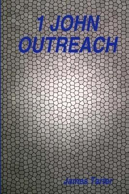 1 John Outreach By Tarter 9781387779260 (Paperback)