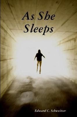 As She Sleeps By Schweitzer 9781387780204 (Paperback)