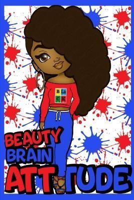Beauty, Brain & Attitude Lined Journal By Harper 9781387782840