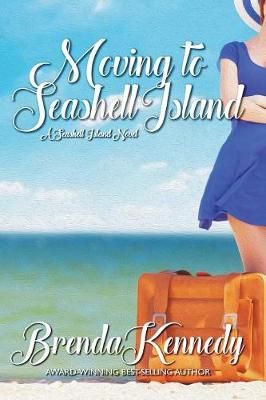 Moving to Seashell Island By Brenda Kennedy 9781387797899 (Paperback)