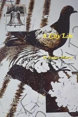 City Life By Joshua Watson 9781387800834 (Paperback)