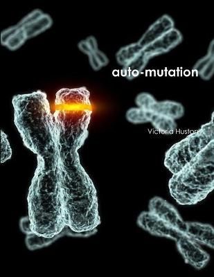 auto-mutation By Huston 9781387811441 (Paperback)