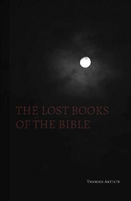 The Lost Books of the Bible By Various Artists 9781387853151