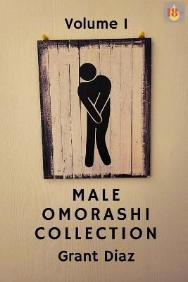 Male Omorashi Collection By Diaz 9781387867073 (Paperback)