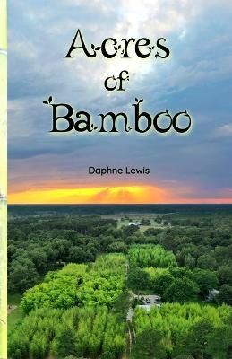 Acres of Bamboo By Lewis 9781387891320 (Paperback)