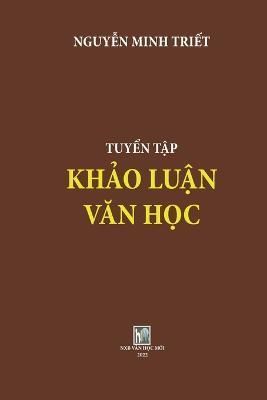 Tuyen Tap Khao Luan Van Hoc By Moi 9781387961566 (Paperback)