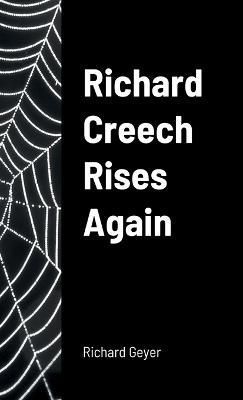 Richard Creech Rises Again By Geyer 9781387964161 (Paperback)