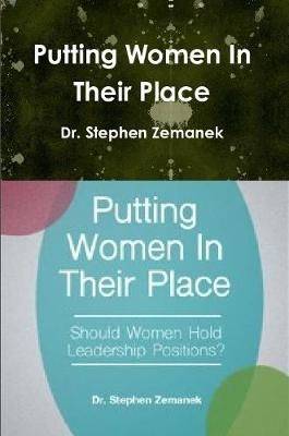 Putting Women In Their Place By Zemanek 9781387967766 (Paperback)