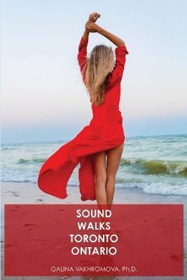 Sound Walks Toronto Ontario By Vakhromova 9781387968060 (Paperback)