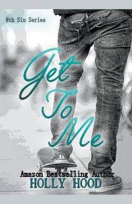 Get To Me By Hood, Holly 9781393013303 (Paperback)