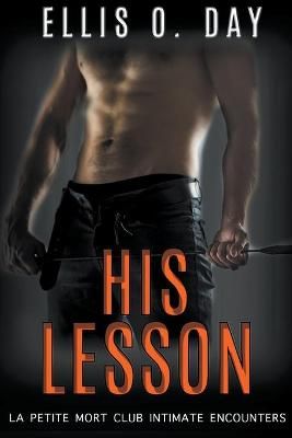 His Lesson By Day, Ellis O. 9781393016687 (Paperback)