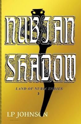 Nubian Shadow By Johnson, Lp 9781393085713 (Paperback)