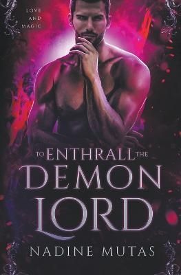 To Enthrall the Demon Lord By Mutas, Nadine 9781393087571 (Paperback)