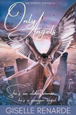Only Angels By Renarde, Giselle 9781393209966 (Paperback)