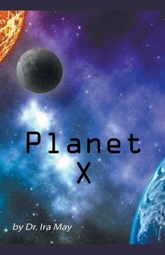 Planet X By May, Dr. Ira 9781393226147 (Paperback)
