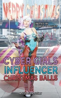 Cyber Girls: Christmas Balls By Saoulidis, George 9781393237853