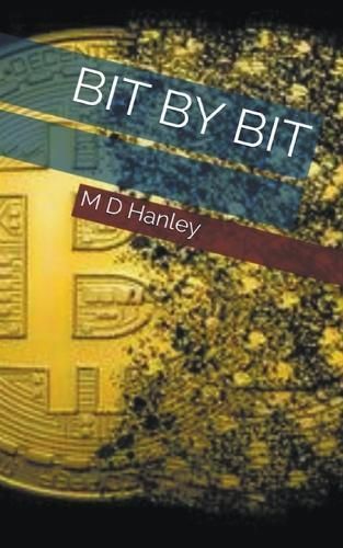 Bit By Bit By Hanley 9781393243540 (Paperback)