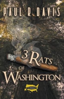 The Three Rats of Washington By Davis, Paul R 9781393269441