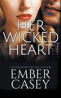 Her Wicked Heart (The Cunningham Family #3) By Casey, Ember
