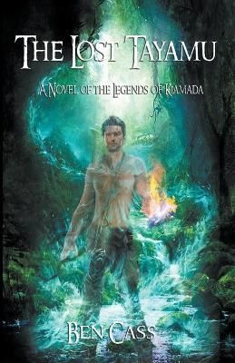 The Lost Tayamu By Ben Cass 9781393302612 (Paperback)
