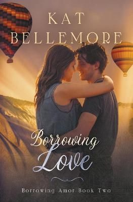 Borrowing Love By Bellemore, Kat 9781393324218 (Paperback)