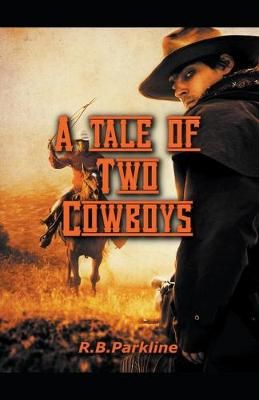 A Tale of Two Cowboys By Parkline, RB 9781393335115 (Paperback)