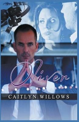 Oliver By Caitlyn Willows 9781393390213 (Paperback)