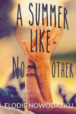 A Summer Like No Other By Nowodazkij, Elodie 9781393511281 (Paperback)