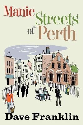 Manic Streets of Perth By Franklin 9781393542001 (Paperback)