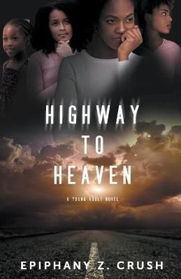 Highway to Heaven By Crush, Epiphany Z. 9781393549048 (Paperback)