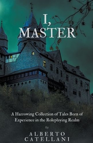 I, Master By Catellani, Alberto 9781393587293 (Paperback)
