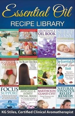 Essential Oil Recipe Library By STILES, KG 9781393598794 (Paperback)