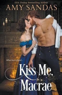 Kiss Me, Macrae By Sandas, Amy 9781393609544 (Paperback)