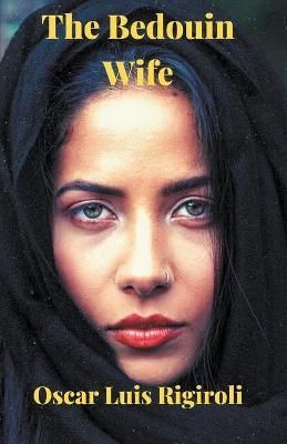 The Bedouin Wife By Rigiroli, Oscar Luis 9781393639299 (Paperback)