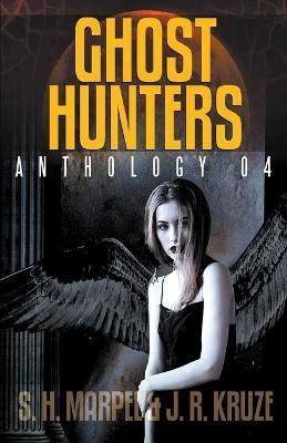 Ghost Hunters Anthology 04 By Marpel, S. H. 9781393649106 (Paperback)