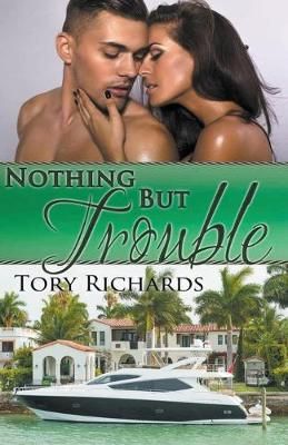 Nothing But Trouble By Richards, Tory 9781393661498 (Paperback)